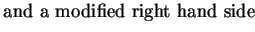 $\displaystyle {\text{and a modified right hand side}}$