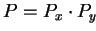 $ P = P_x \cdot P_y$