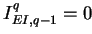 $ I_{EI,q-1}^{q} = 0 \enspace$