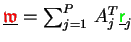$ \underline{{\ensuremath{\color{red}\mathfrak{w}}}} = \sum_{j=1}^{P} A_j^T \underline{{\ensuremath{\color{green}{\sf r}}}}_j$