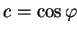 $ c=\cos\varphi$