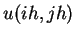 $ u(ih,jh)$