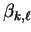 $ \beta_{k,\ell}$