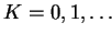 $ K=0,1,\ldots$