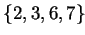 $ \{2,3,6,7\}$