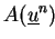 $\displaystyle A(\underline{u}^n)$