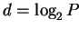 $ d = \log_2 P$
