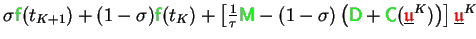 $\displaystyle \sigma {\ensuremath{\color{green}{\sf f}}}(t_{K+1}) + (1-\sigma) ...
...u}}}}^{K}) \right)
\right] \underline{{\ensuremath{\color{red}\mathfrak{u}}}}^K$