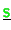 $\displaystyle \underline{{\ensuremath{\color{green}{\sf s}}}}$