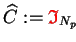 $ \widehat{C} \makebox[0pt]{} := {\ensuremath{\color{red}\mathfrak{I}}}_{N_p}$