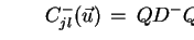 $\displaystyle C_{jl}^{+}(\vec{u})  =  Q D^{+} Q^{-1}$